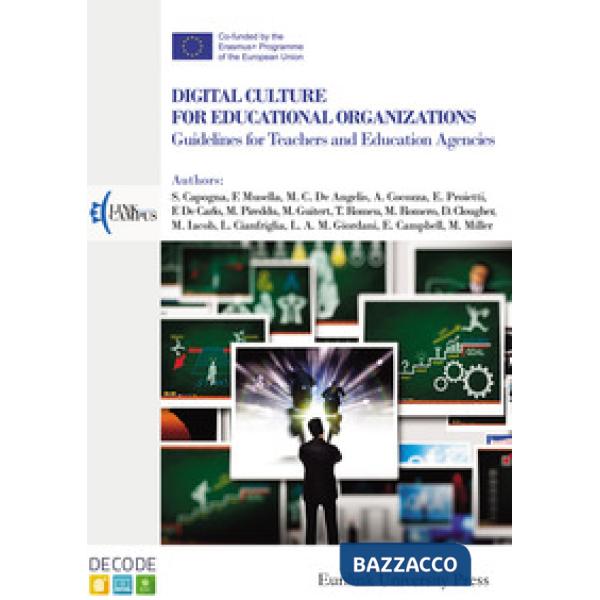 Digital culture for educational organizations. Guidelines for teachers and education agencies. Nuova ediz.