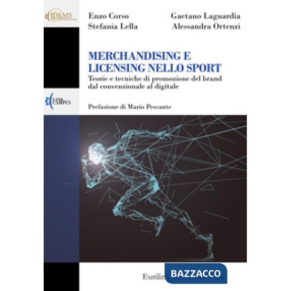 Merchandising e licensing nello sport. Teorie e tecniche di promozione del brand dal convenzionale al digitale