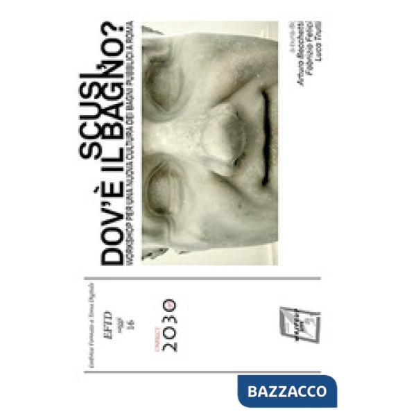 Scusi, dov'è il bagno? Workshop per una nuova cultura dei bagni pubblici a Roma