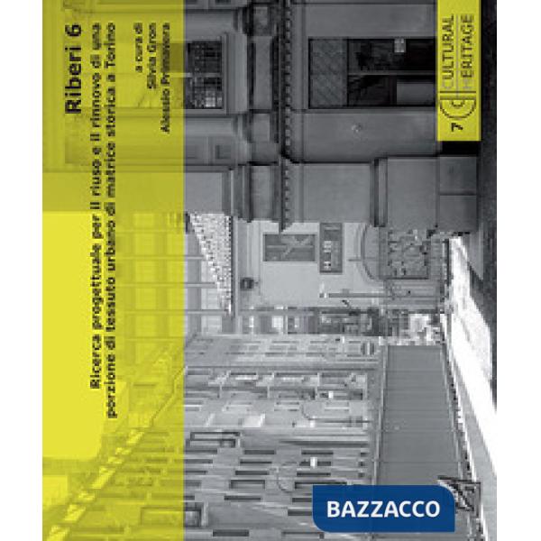Riberi 6. Ricerca progettuale per il riuso e il rinnovo di una porzione di tessu
