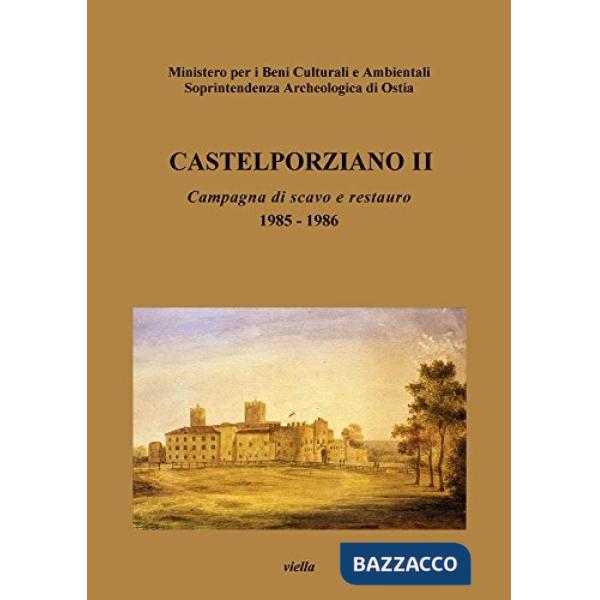 Castelporziano. Vol. 2: Campagna di scavo e restauro 1985-1986