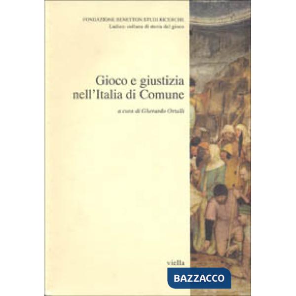 Gioco e giustizia nell'Italia di comune