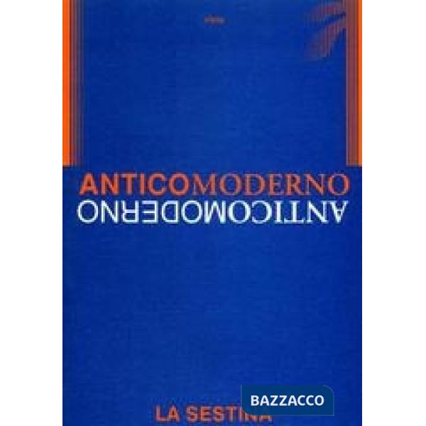 Antico moderno. Vol. 2: La sestina
