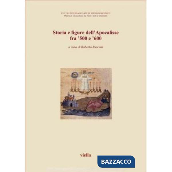 Storia e figure dell'Apocalisse fra '500 e '600. Atti del 4º Congresso di studi gioachiniti (San Giovanni in Fiore, 14-17 settem