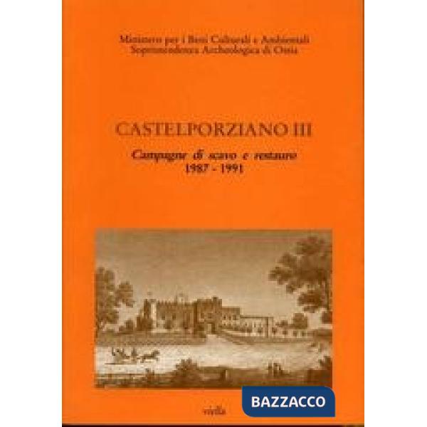 Castelporziano. Vol. 3: Campagne di scavo e restauro 1987-1991