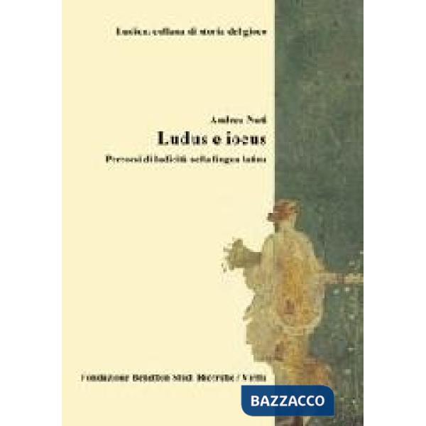 Ludus e iocus. Percorsi di ludicità nella lingua latina