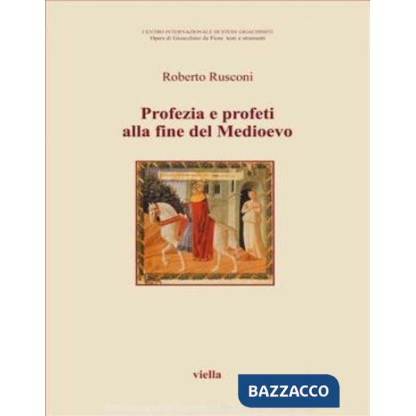 Profezia e profeti alla fine del Medioevo