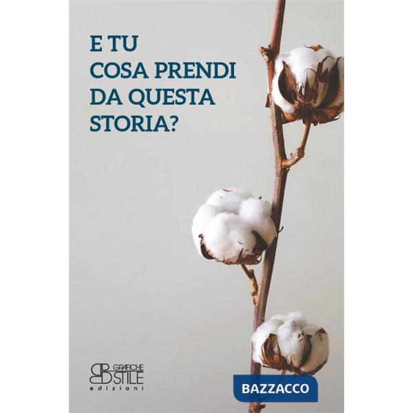 E tu cosa prendi da questa storia?