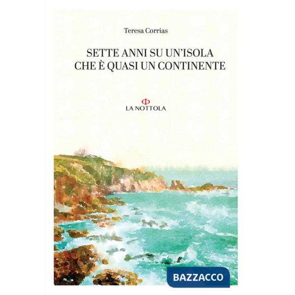 Sette anni su un'isola che è quasi un continente