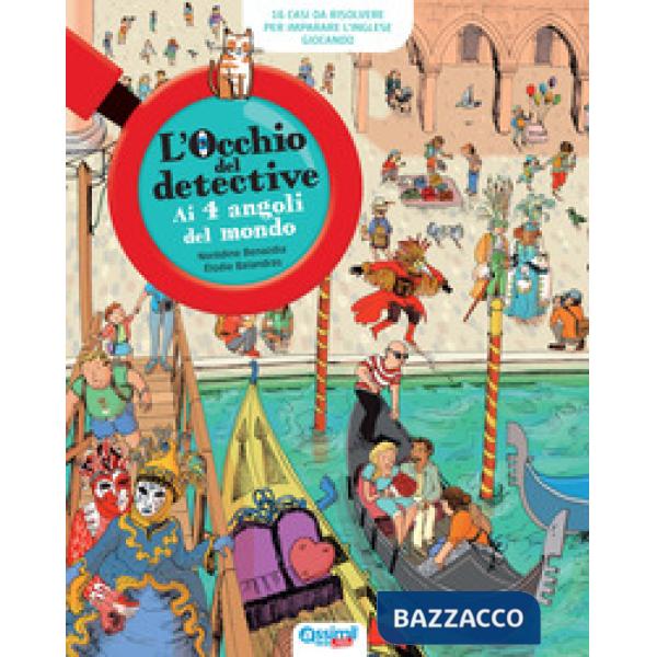 L'occhio del detective. Ai 4 angoli del mondo