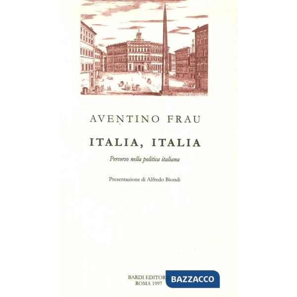 Italia, Italia. Percorso nella politica italiana