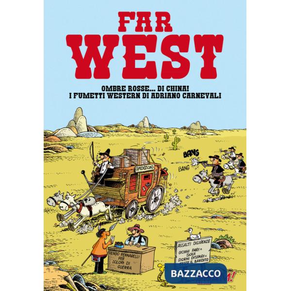 Far West! Ombre rosse... di china! I fumetti western di Adriano Carnevali