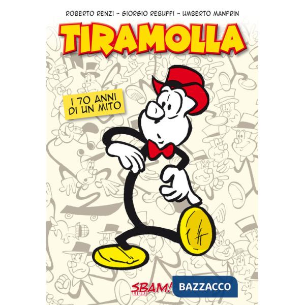 Tiramolla. I 70 anni di un mito