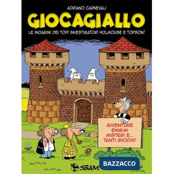 Giocagiallo. Le indagini dei topi investigatori Holmouse e Topson!
