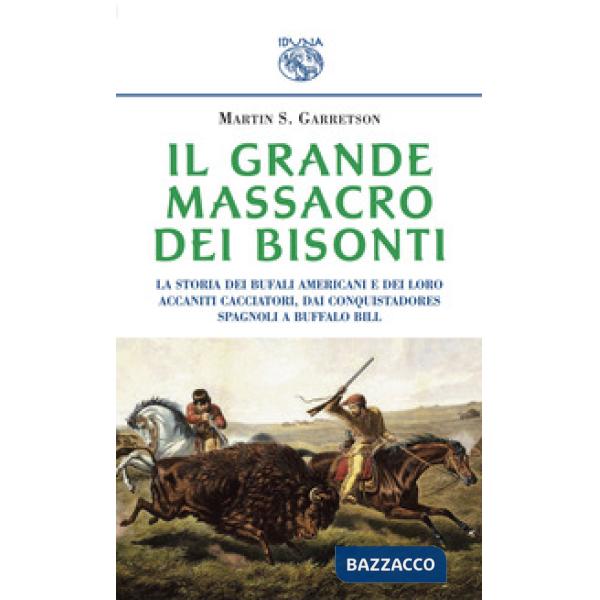 Grande massacro dei bisonti (Il)
