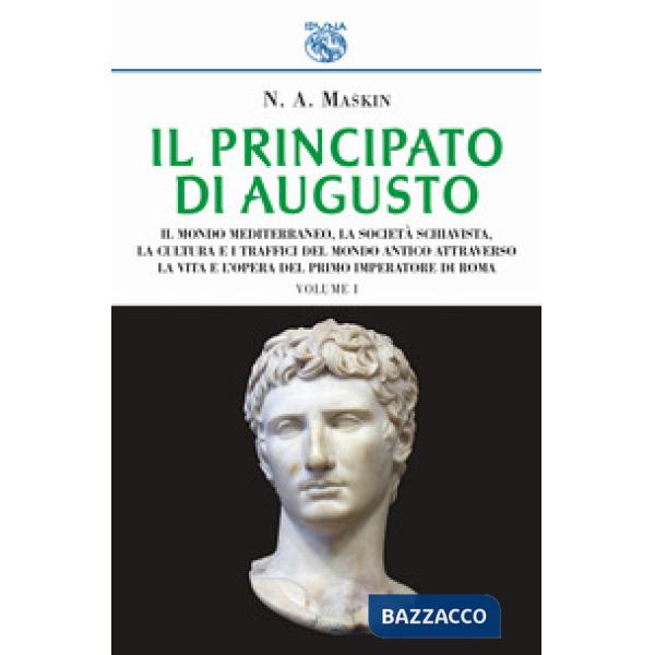 Principato di Augusto (Il). Vol. 1