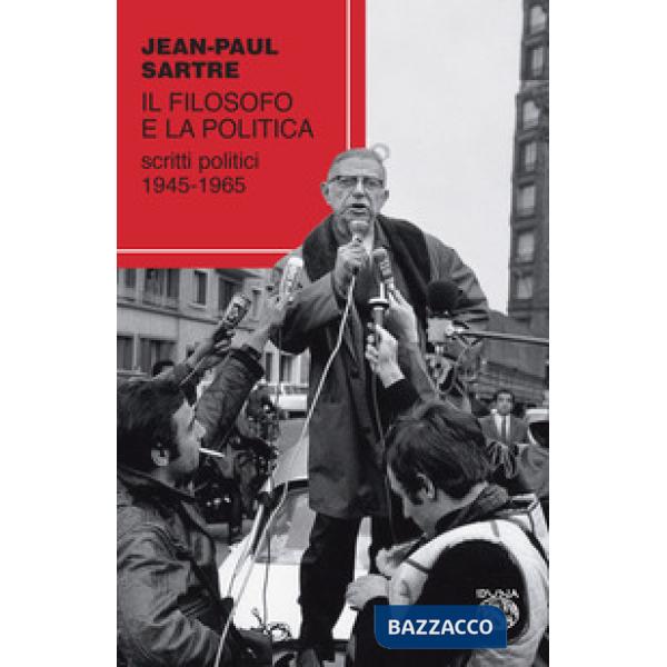 Filosofo e la politica. Scritti politici 1945-1965 (Il)