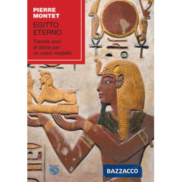 Egitto eterno. Tremila anni di storia per un unico modello