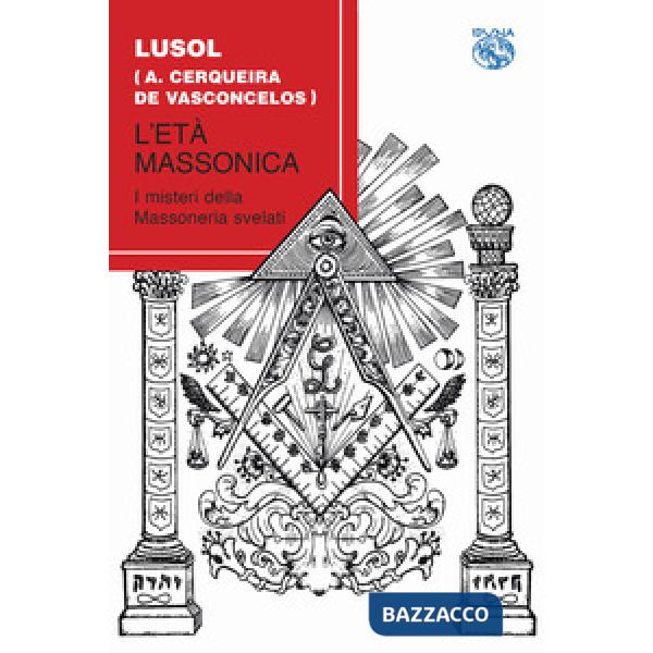 Età massonica. I misteri della massoneria svelati (L')
