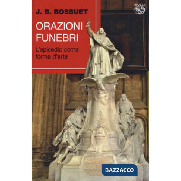 Orazioni funebri. L'epicedio come forma d'arte