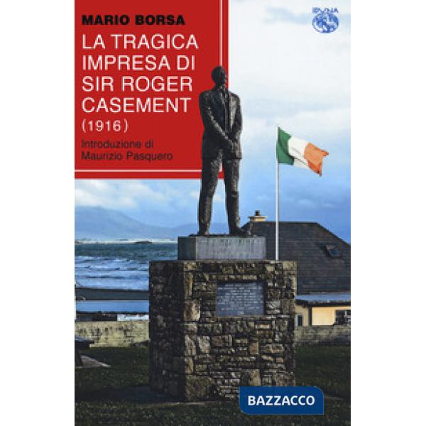 Tragica impresa di sir Roger Casement (1916) (La)