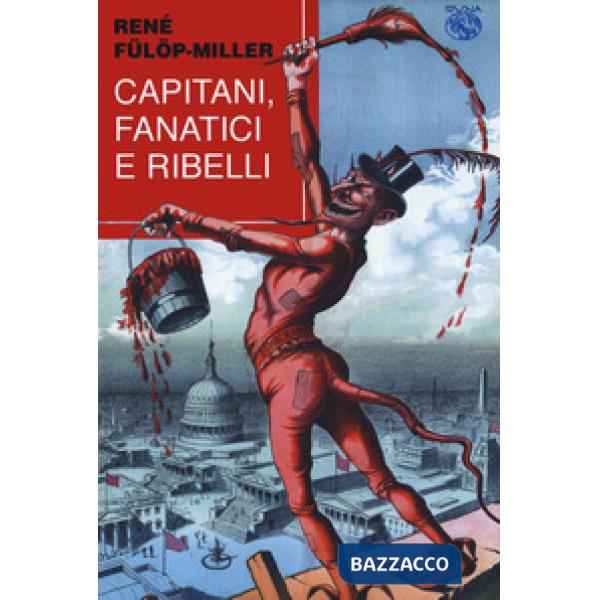 Capitani fanatici e ribelli
