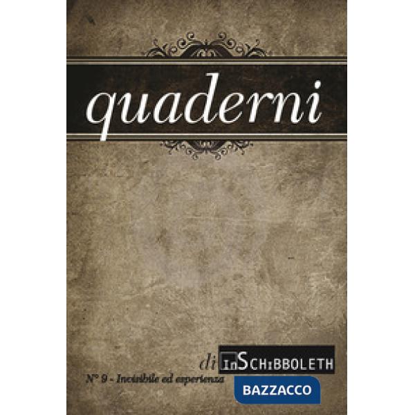 Quaderni di Inschibboleth (2018). Vol. 9: Invisibile ed esperienza