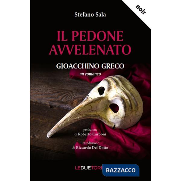 Pedone avvelenato. Gioacchino Greco. Nuova ediz. (Il)