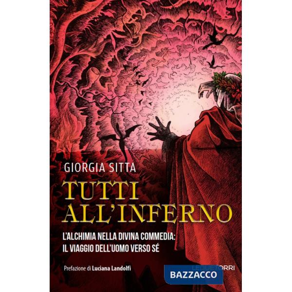 Tutti all'Inferno. L'alchimia nella Divina Commedia: il viaggio dell'uomo verso sé