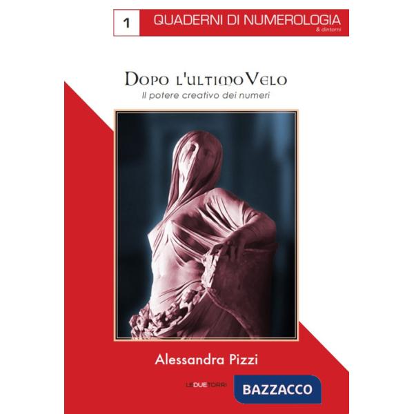 Dopo l'ultimo velo. Il potere creativo dei numeri