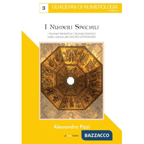 Numeri speciali. I numeri maestri e i numeri karmici nella visione del Sacro Ottagono (I)