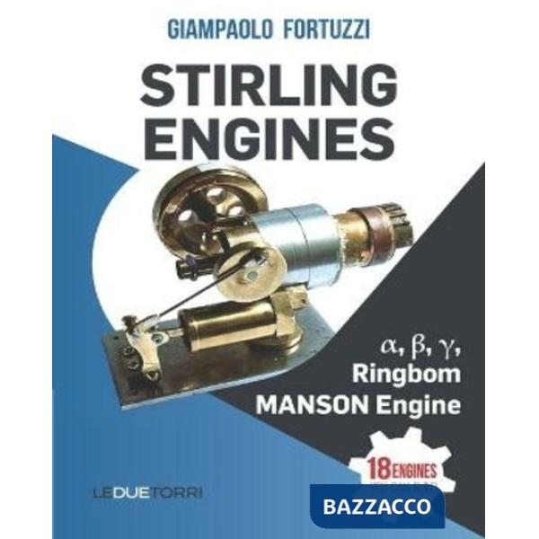 Stirling engines: 18 engines you can build