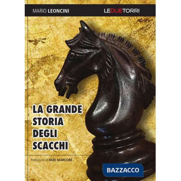 Grande storia degli scacchi (La)