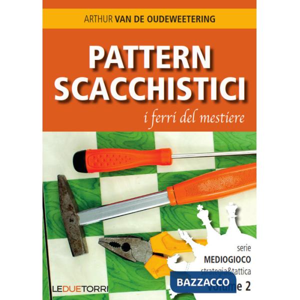 Pattern scacchistici. I ferri del mestiere