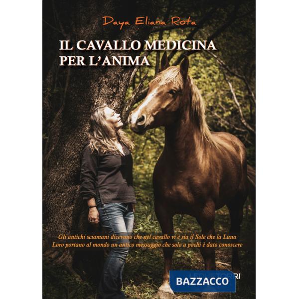 Cavallo medicina per l'anima (Il)