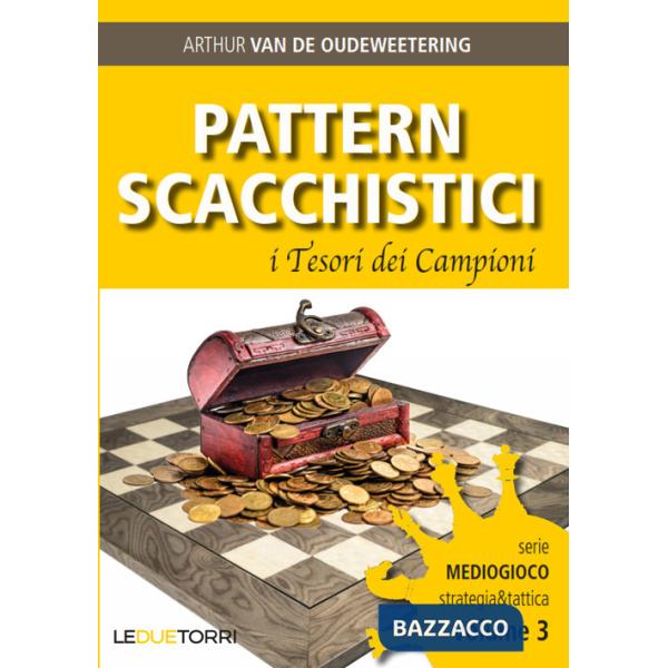Pattern scacchistici. I tesori dei campioni