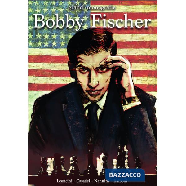Storia degli scacchi a fumetti: Bobby Fischer (La)