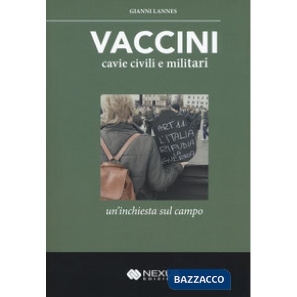 Vaccini, cavie civili e militari. Un'inchiesta sul campo