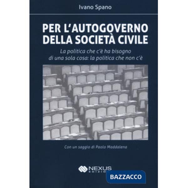 Per l'autogoverno della società civile. La politica che c'è ha bisogno di una so