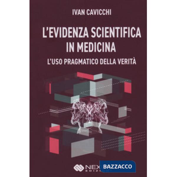Evidenza scientifica in medicina. L'uso pragmatico della verità (L')