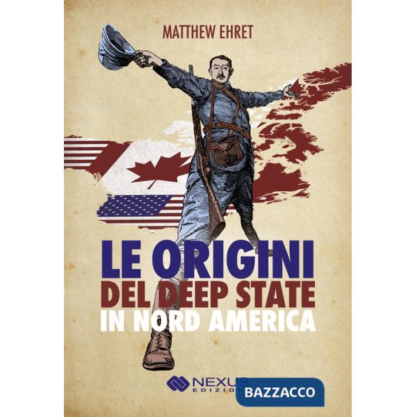 Origini del deep state in Nord America (Le)