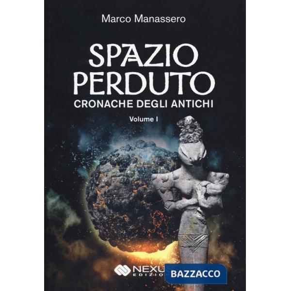 Spazio perduto. Cronache degli antichi. Vol. 1