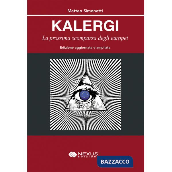 Kalergi. La prossima scomparsa degli europei. Ediz. ampliata
