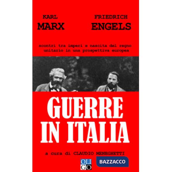 Guerre in Italia. Scontri tra imperi e nascita del regno unitario in una prospettiva europea
