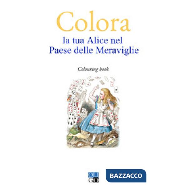 Colora la tua Alice nel Paese delle Meraviglie. Colouring book