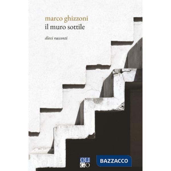Muro sottile. Dieci racconti (Il)