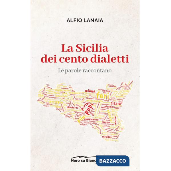 Sicilia dei cento dialetti: le parole raccontano (La)