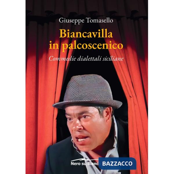 Biancavilla in palcoscenico. Commedie dialettali siciliane