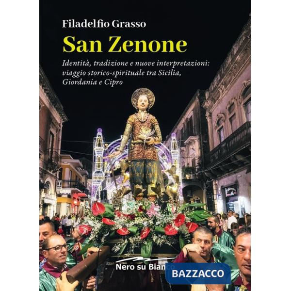 San Zenone. Identità, tradizione e nuove interpretazioni: viaggio storico-spirituale tra Sicilia, Giordania e Cipro
