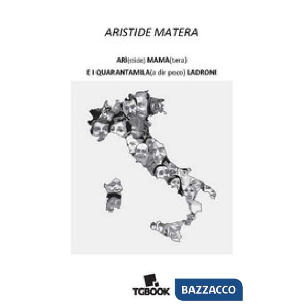 Arì(stide) mamà(tera) e i quarantamila (a dir poco) ladroni